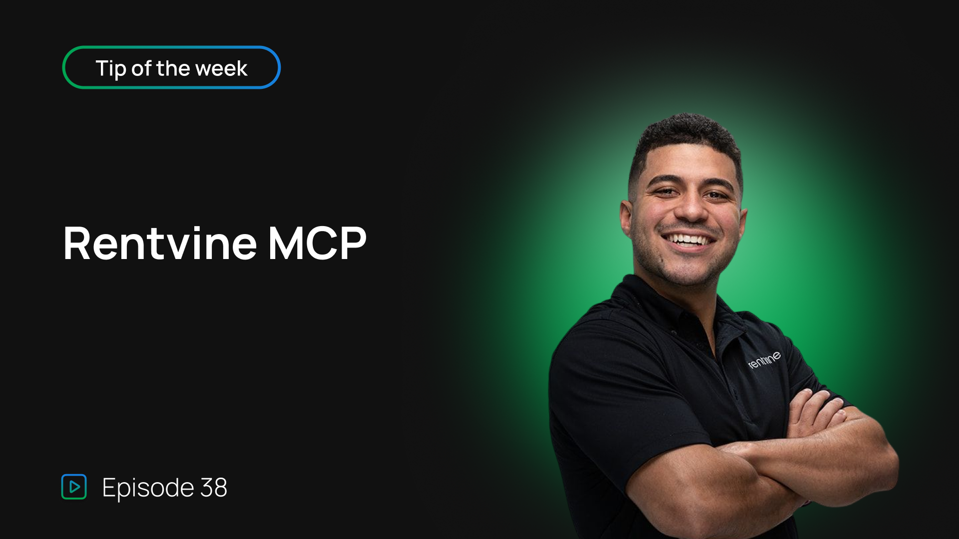 Tip of the week: Episode 38 - Rentvine MCP